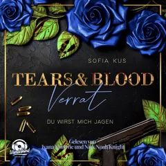 Tears & Blood: Verrat - Mafia Dark Romance