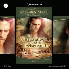 Kara Ben Nemsi - Neue Abenteuer, Folge 7: Die Schatzräuber und die Felsenstadt