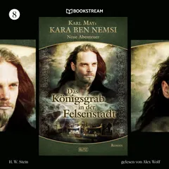 Kara Ben Nemsi - Neue Abenteuer, Folge 8: Das Königsgrab in der Felsenstadt