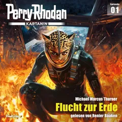 Perry Rhodan Kartanin 01: Flucht zur Erde