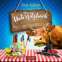 DIE UNTERFILZBACH KRIMIKOMÖDIEN (BAND 4-6)