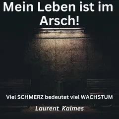 Mein Leben ist im Arsch