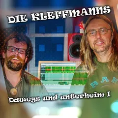 Die Kleffmanns: Dawegs und unterheim I