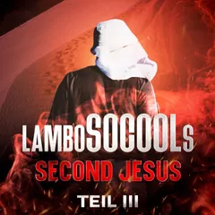 lamboSOCOOLs Second Jesus Teil III