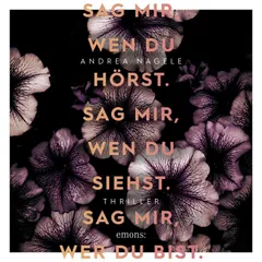 Sag mir, wen du hörst. Sag mir, wen du siehst. Sag mir, wer du bist.