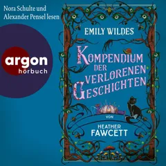 Emily Wildes Kompendium der verlorenen Geschichten