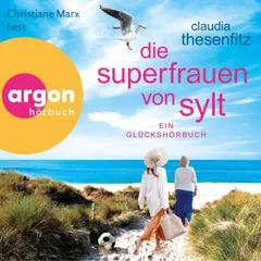 Die Superfrauen von Sylt - Ein Glückshörbuch