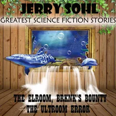 Jerry Sohl. The Greatest Science Fiction Stories