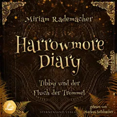 Harrowmore Diary (Band 1): Tibby und der Fluch der Trommel