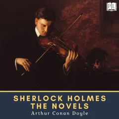 Sherlock Holmes - The Novels