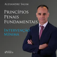 Direito Penal - 1.⁠ ⁠Princípios Penais Fundamentais - Intervenção Mínima