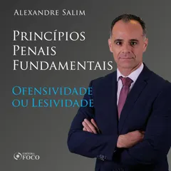 Direito Penal - 1.⁠ ⁠Princípios Penais Fundamentais - Ofensividade ou Lesividade