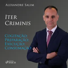 Direito Penal - 4.⁠ ⁠⁠Iter Criminis - Cogitação; Preparação; Execução; Consumação