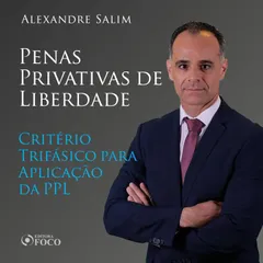 Direito Penal - 9.⁠ ⁠Penas Privativas de Liberdade - Critério Trifásico para Aplicação da PPL