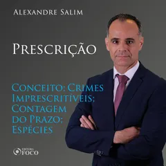 Direito Penal - 10.⁠ ⁠⁠Prescrição - Conceito; Crimes Imprescritíveis; Contagem do Prazo; Espécies 