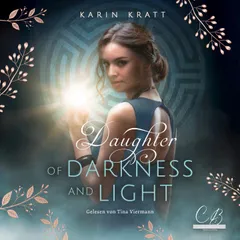 Daughter of Darkness and Light. Schattenprophezeiung