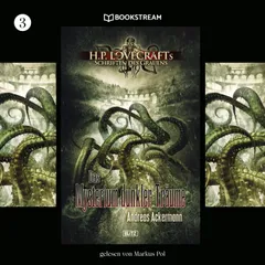 H. P. Lovecrafts Schriften des Grauens, Folge 3: Das Mysterium dunkler Träume