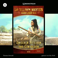 Im Wilden Westen Nordamerikas, Folge 8: Zwischen Apachen und Comanchen
