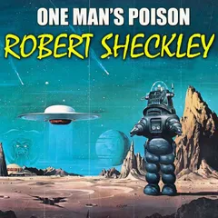 One Man's Poison