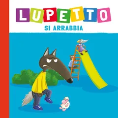 Lupetto si arrabbia