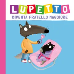 Lupetto diventa fratello maggiore