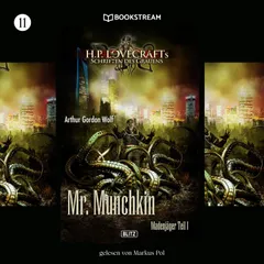 H. P. Lovecrafts Schriften des Grauens, Folge 11: Mr. Munchkin