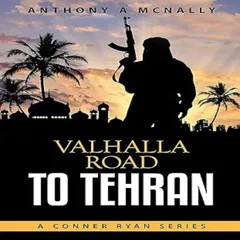 Valhalla Road To Tehran