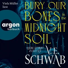 Bury Our Bones in the Midnight Soil