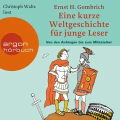 Eine kurze Weltgeschichte für junge Leser - Von den Anfängen bis zum Mittelalter