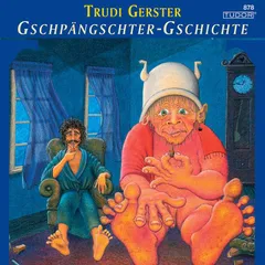 Gschpängschter-Gschichte