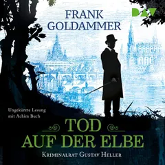Tod auf der Elbe. Kriminalrat Gustav Heller