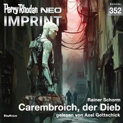 Perry Rhodan Neo 352: Carembroich, der Dieb