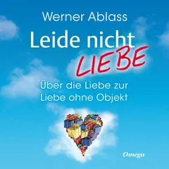 Leide nicht - liebe