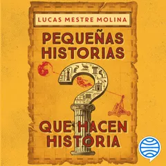 Pequeñas historias que hacen historia