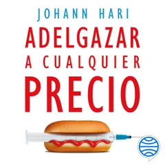 Adelgazar a cualquier precio