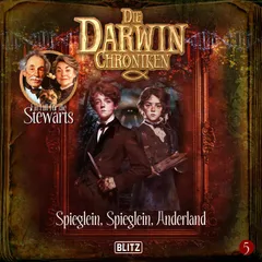 Die Darwin Chroniken - Folge 5: Spieglein, Spieglein, Anderland