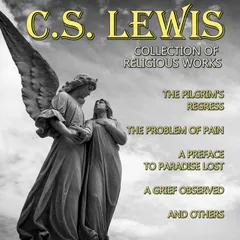 C. S. Lewis. Collection of Religious Works