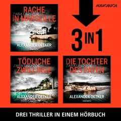 Die Zara und Zoë–Trilogie (Rache in Marseille, Tödliche Zwillinge, Die Tochter des Paten)