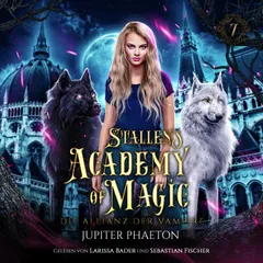 Stallen's Academy of Magic 7 - Die Allianz der Vampire - Fantasy Hörbuch