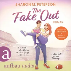 The Fake Out - Sie will ihr Leben in den Griff bekommen ... aber ist er die Lösung?