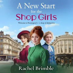 A New Start for the Shop Girls - The Pennington's Shop Girls