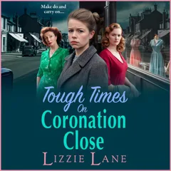 Tough Times on Coronation Close