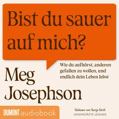Bist du sauer auf mich?