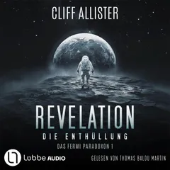 Revelation - Die Enthüllung - Das Fermi Paradoxon, Teil 1