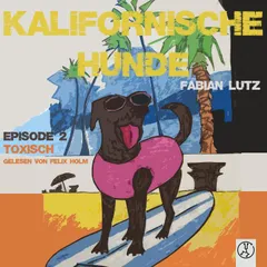 Kalifornische Hunde - Toxisch