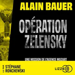 Opération Zelensky, une mission de l'agence Mozart