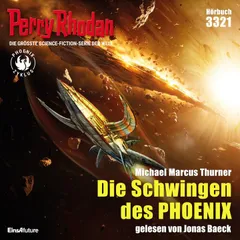 Perry Rhodan 3321: Die Schwingen des PHOENIX