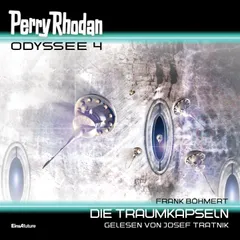 Perry Rhodan Odyssee 4: Die Traumkapseln