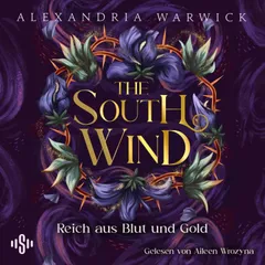 The South Wind – Reich aus Blut und Gold (The Four Winds 3)