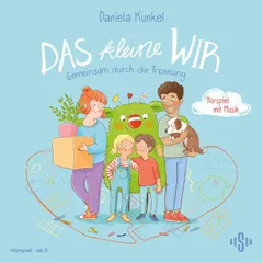 Das kleine WIR | Gemeinsam durch die Trennung